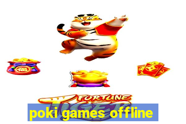 poki games offline